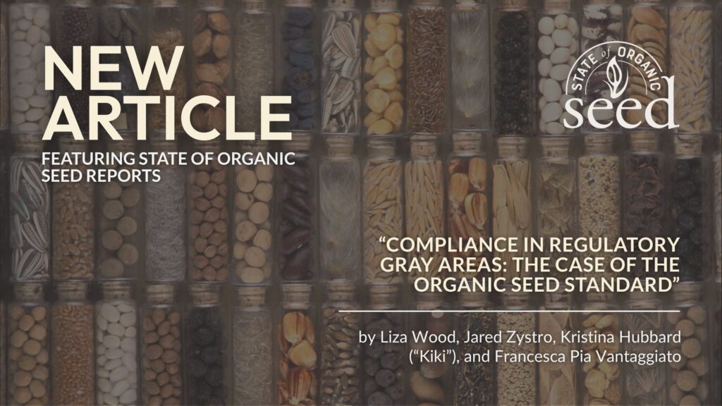Compliance in Regulatory Gray Areas: The Case of the Organic Seed Standard by Liza Wood, Jared Zystro, Kristina Hubbard (“Kiki”), Francesca Pia Vantaggiato